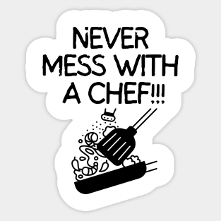 Never mess with a chef! Sticker